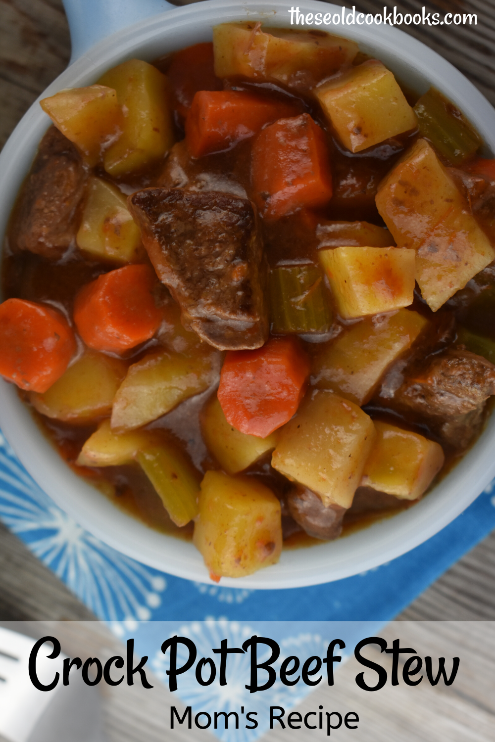 Mom’s Crock Pot Beef Stew – Old Fashioned Beef Stew Recipe