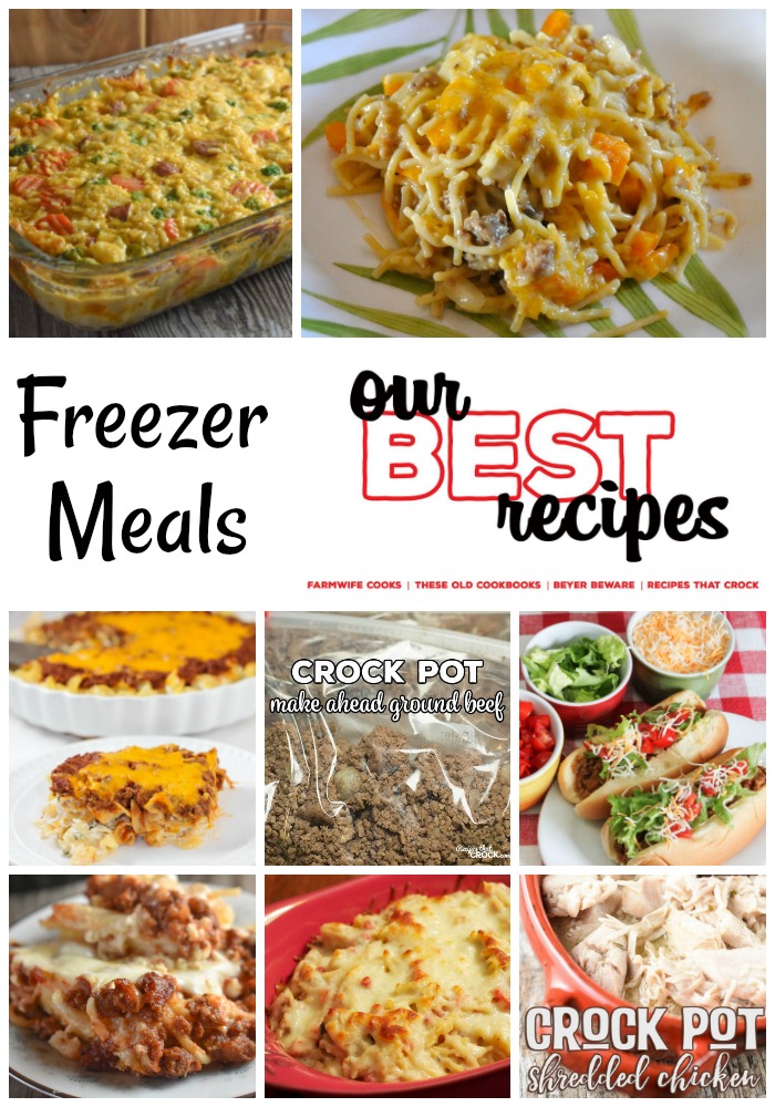 Freezer Meals Our Best Recipes - These Old Cookbooks