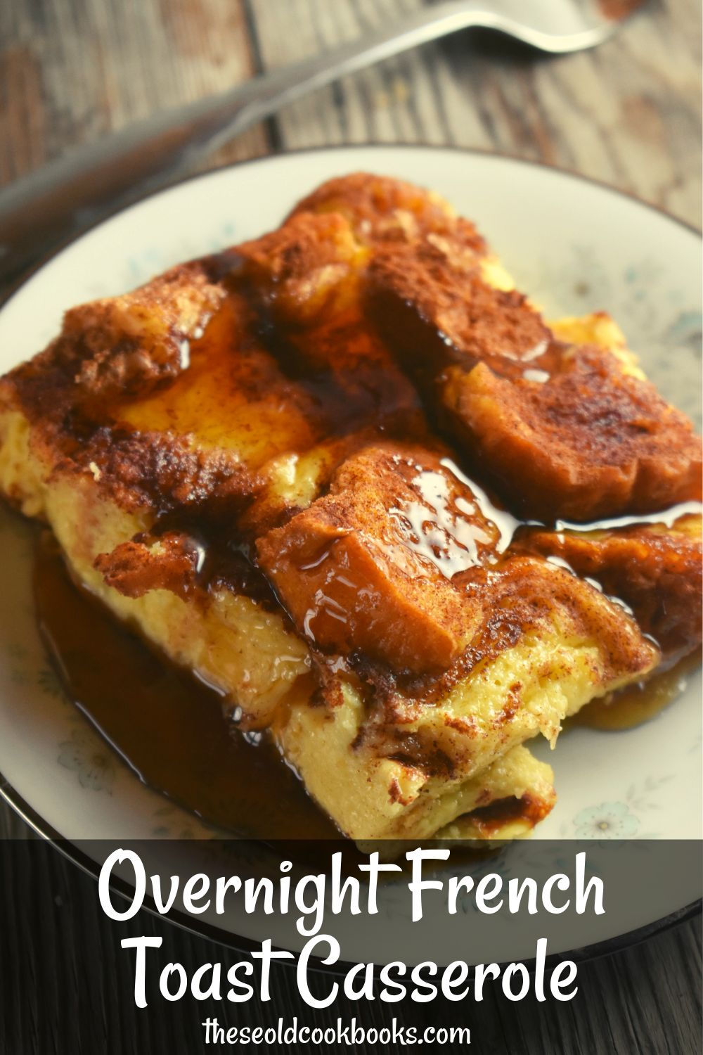 Overnight French Toast Casserole has a rich, eggy texture and yummy cinnamon flavor, and is prepped overnight.  It also feeds a crowd making it perfect for a leisurely weekend brunch or for a family holiday.