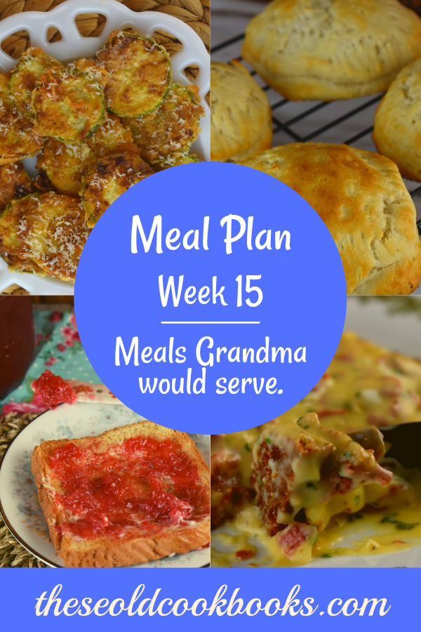 The Weekly Meal Plan for Week 15 includes Vintage Barbecue Burgers, Pan Fried Zucchini, Eggs in a Basket, Classic Zucchini Bread, Strawberry Rhubarb Jam, Tuna Melt Turnovers, Crock Pot Calico Beans, Instant Pot Taco Beef, Taco Chopped Salad, Creamed Chipped Beef Gravy, French Onion Joes, Crock Pot Cheesy Corn, 3 Ingredient Chicken Salad and Dill Pea Salad.