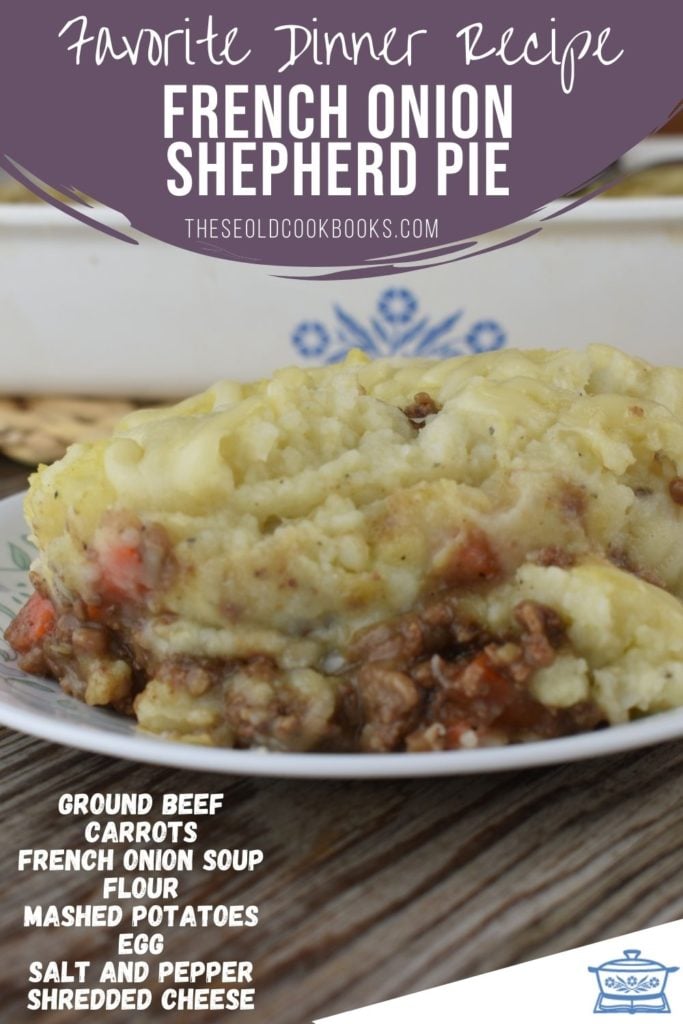 French Onion Shepherd's Pie has a ground beef and carrot layer topped with a layer of creamy mashed potatoes.