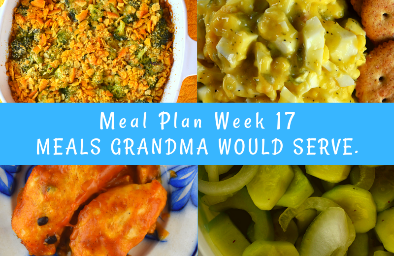 The Weekly Meal Plan for Week 17 includes Stove top Chicken, French Broccoli Casserole, Prep Ahead Old Fashioned Pancakes, Fancy Baked Pork Chops, Rice Pilaf with Peas, Chicken Enchilada Biscuit Bake, French Onion Shepherd's Pie, 4 Ingredient Egg Salad, Cucumbers and Onions, and Cheeseburger Quiche and Skillet Macaroni and Cheese.