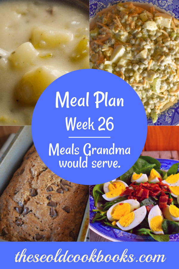 The Weekly Meal Plan for Week 26 includes Potato Soup, Sweet Cornbread, Mom's Perfect Zucchini Bread, Cake Mix Surprise Cinnamon Loaves, Crock Pot Apple Pork Chops, Summer Roasted Vegetables, Pressure Cooker Taco Beef, Sweet Corn Casserole, Classic Spinach Salad, Crock Pot Chicken Corn Chowder, Classic Sloppy Joes, Old Fashioned Pea Salad, Sloppy Joe Cups and Baked Apple Surprise.