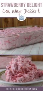 Strawberry Delight is a simply delicious dessert with only five ingredients. No Bake Strawberry Dessert Recipes is easy to make yet always a crowd-pleaser. 