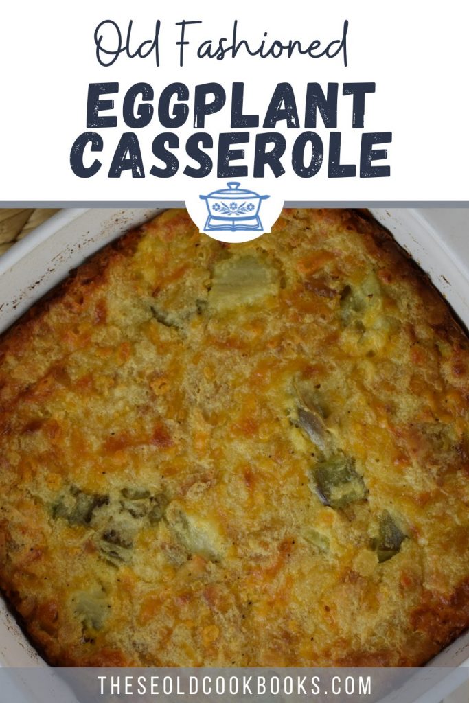 How do you make eggplant taste good? Follow this Southern Eggplant Casserole Recipe.  Adding cheese, cracker crumbs and butter to eggplant makes this Old Fashioned Eggplant Casserole the perfect side dish to any dinner.