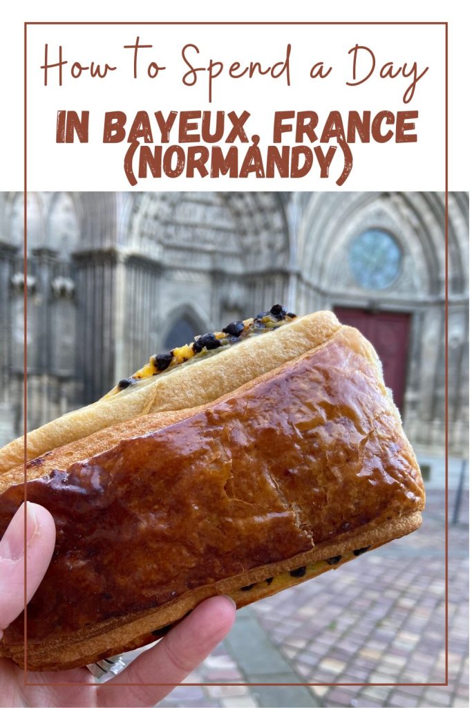 How to Spend a Day in Bayeux France? Be sure to grab a pastry while exploring.