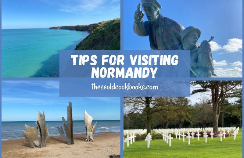 Tips for visiting Normandy France, including the WWII sites.