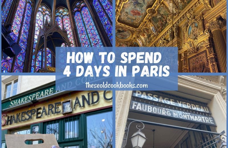 How to spend 4 days in Paris by visiting churches, bookstores and more.